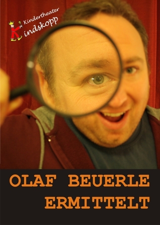 Kindertheater Kindskopp - Olaf Beuerle ermittelt